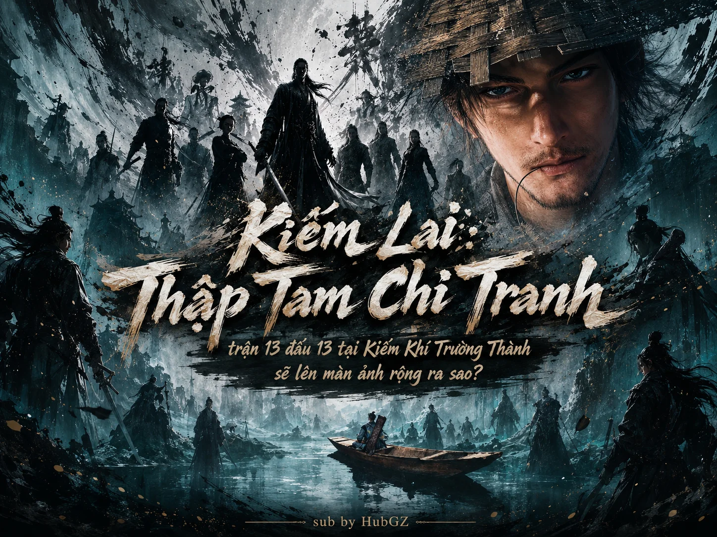 Kiếm Lai: Thập Tam Chi Tranh – trận 13 đấu 13 tại Kiếm Khí Trường Thành sẽ lên màn ảnh rộng ra sao?