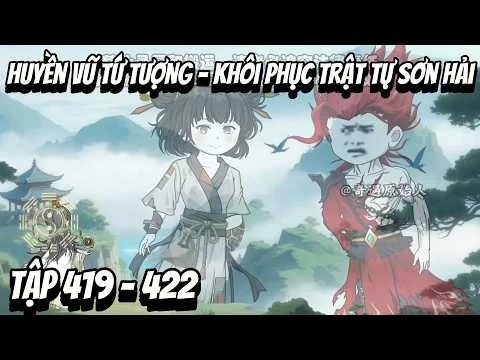 Huyền Vũ Tứ Tượng: Khôi Phục Trật Tự Sơn Hải